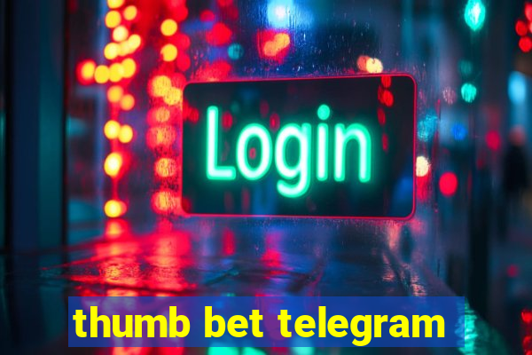 thumb bet telegram